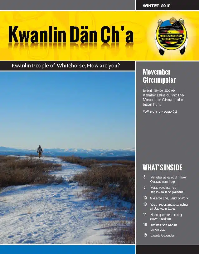 Winter 2018 - Kwanlin Dän Ch'a Newsletter