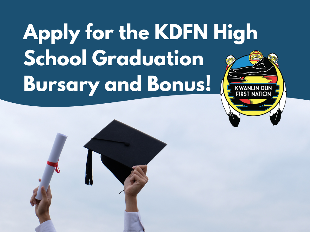 Apply For The KDFN High School Graduation Bursary And Bonus! - Kwanlin ...